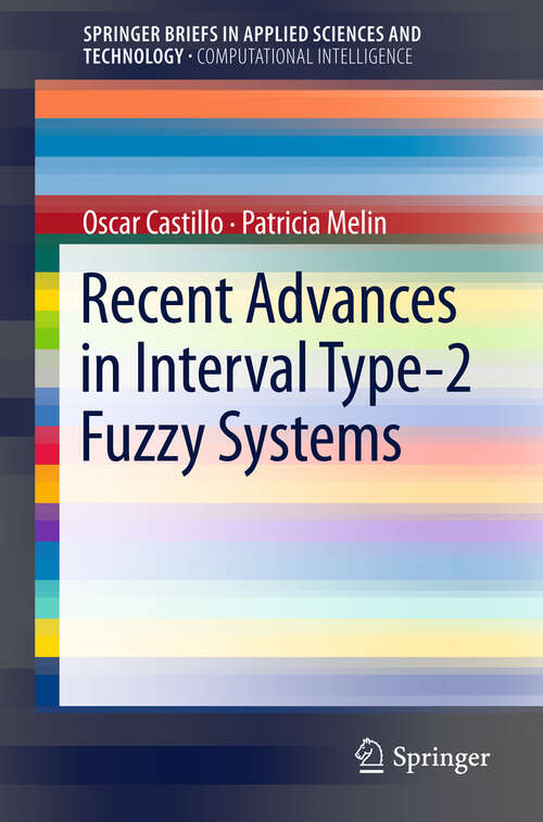 Recent Advances in Interval Type-2 Fuzzy Systems