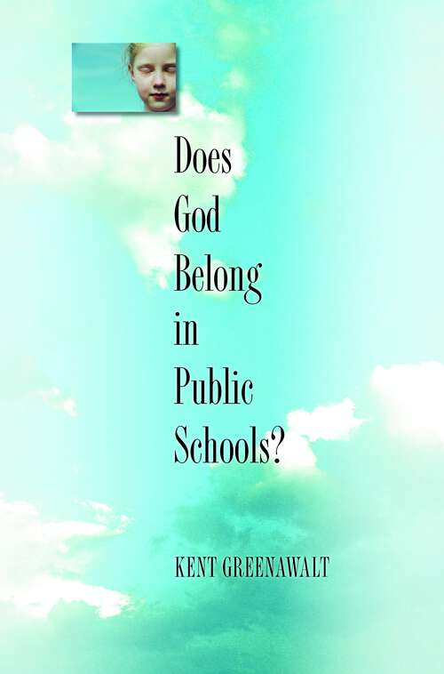 Book cover of Does God Belong in Public Schools?