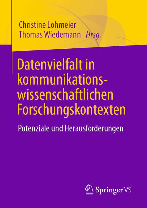 Book cover of Datenvielfalt in kommunikationswissenschaftlichen Forschungskontexten: Potenziale und Herausforderungen (1. Aufl. 2022)