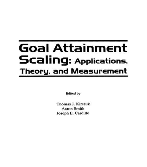 Goal Attainment Scaling: Applications, Theory, and Measurement