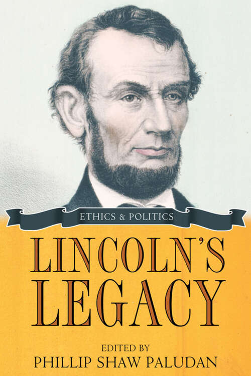 Book cover of Lincoln's Legacy: Ethics and Politics