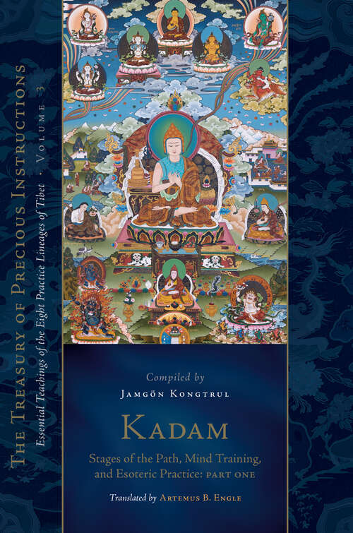 Book cover of Kadam: Essential Teachings of the Eight Practice Lineages of Tibet, Volume 3 (The Treasury of Precious Instructions)