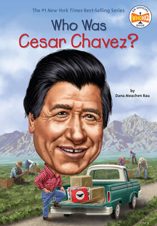 Who Was Cesar Chavez? (Who was?)