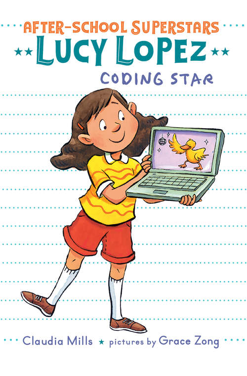 Book cover of Lucy Lopez: Coding Star (After-School Superstars #3)