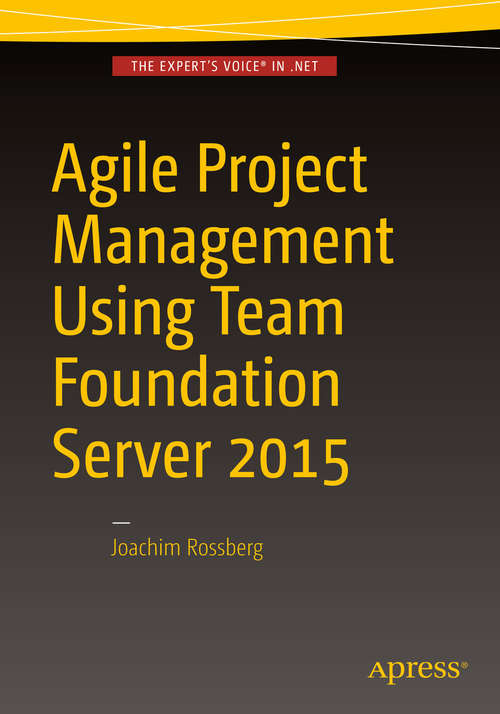 Book cover of Agile Project Management using Team Foundation Server 2015