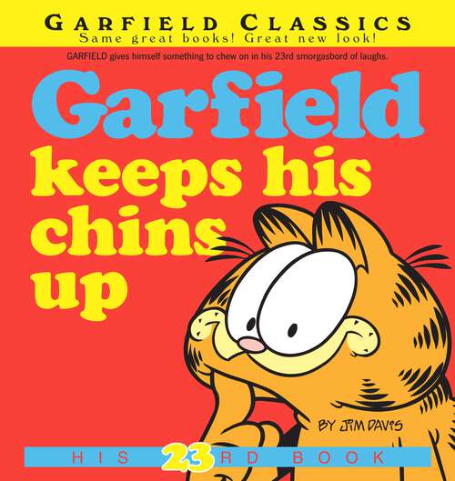 Book cover of Garfield Keeps His Chins Up: His 23rd Book (Garfield #23)