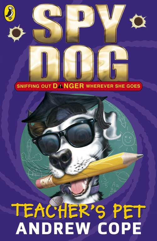 Book cover of Spy Dog Teacher's Pet (Spy Dog #7)
