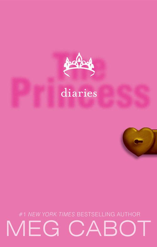 Book cover of The Princess Diaries: The Princess Diaries; Princess In The Spotlight; Princess In Love (Princess Diaries #1)
