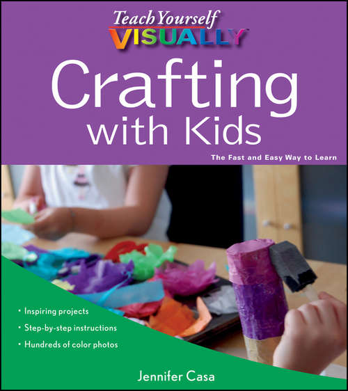 Book cover of Teach Yourself Visually: Crafting with Kids