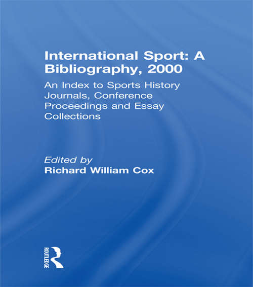 International Sport: An Index to Sports History Journals, Conference Proceedings and Essay Collections