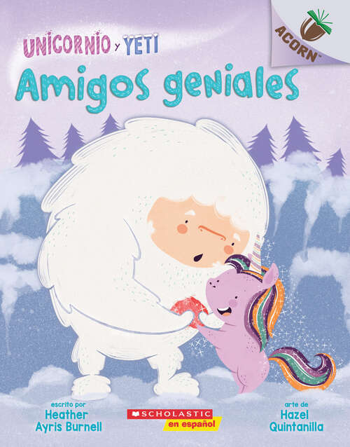 Book cover of Unicornio y Yeti 3: Un libro de la serie Acorn (Unicornio y Yeti #3)