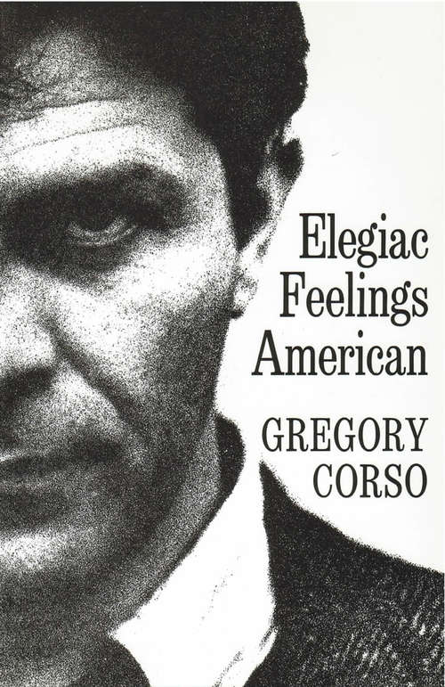 Book cover of Elegiac Feelings American: Poetry