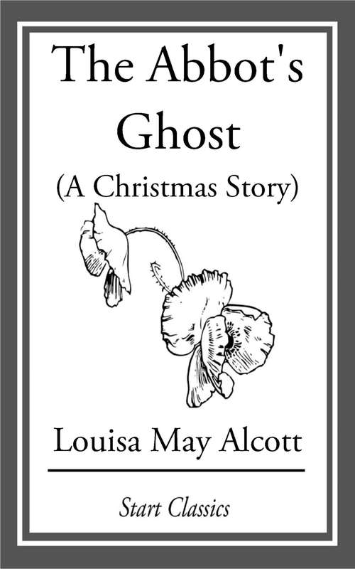 Book cover of The Abbot's Ghost (A Christmas Story): Or, Maurice Treherne's Temptation