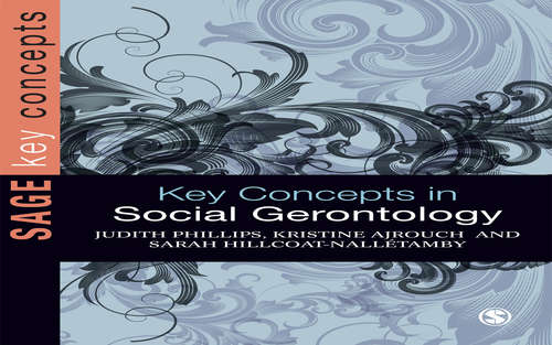 Book cover of Key Concepts in Social Gerontology (SAGE Key Concepts series)
