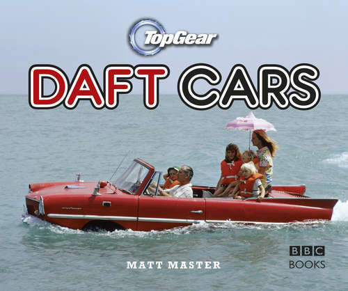 Book cover of Top Gear: Daft Cars