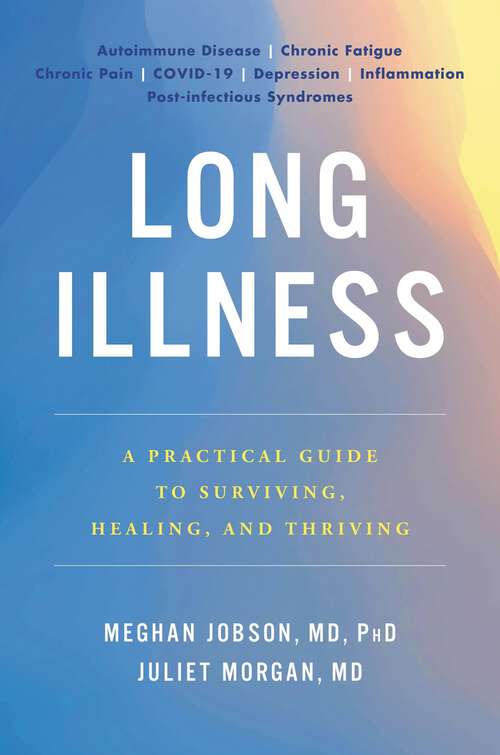Book cover of Long Illness: A Practical Guide to Surviving, Healing, and Thriving