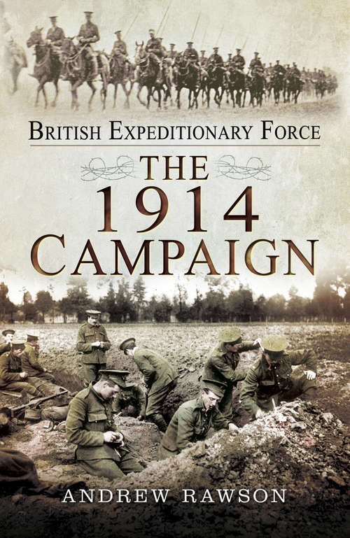 Book cover of The 1914 Campaign: The 1914 Campaign (British Expeditionary Force)