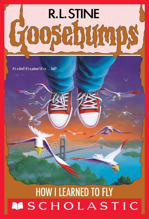 Book cover of How I Learned to Fly (Goosebumps #52)