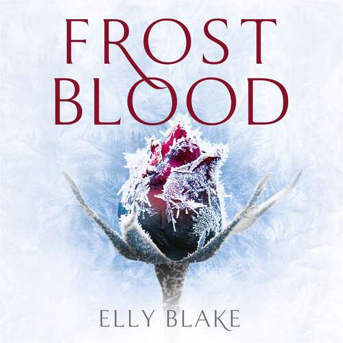 Book cover of Frostblood: The Frostblood Saga Book One (The Frostblood Saga)