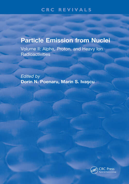 Book cover of Particle Emission From Nuclei: Volume II: Alpha, Proton, and Heavy Ion Radioactivities (1)