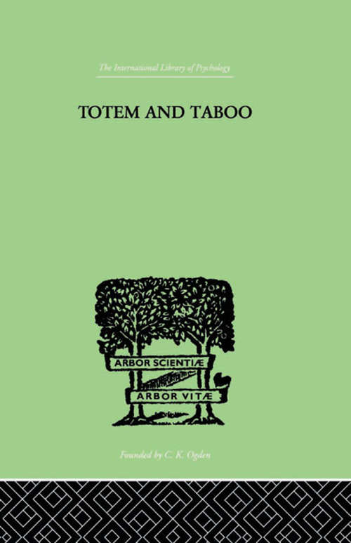 Book cover of Totem And Taboo: Some Points of Agreement between the Mental Lives of Savages and Neurotics