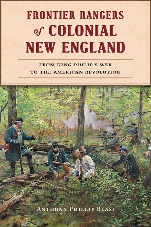Book cover of Frontier Rangers of Colonial New England: From King Philip's War to the American Revolution (Military)