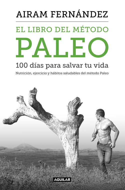 Book cover of El libro del método Paleo: 100 días para salvar tu vida