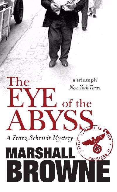 The eye of the abyss (Franz Schmidt #1)