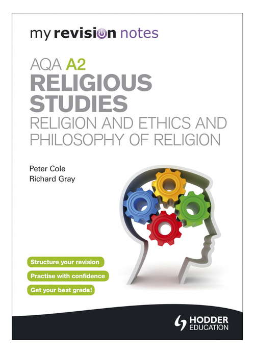 My Revision Notes: Religion and Ethics and  Philosophy of Religion