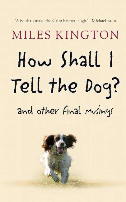 Book cover of How Shall I Tell the Dog?