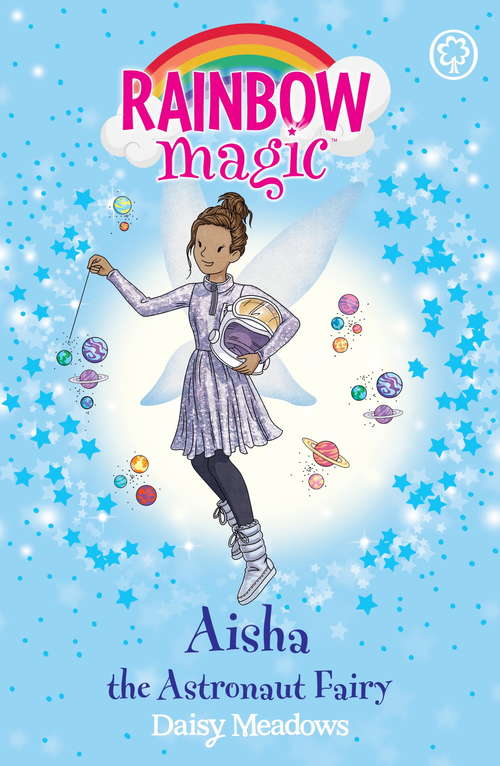 Book cover of Aisha the Astronaut Fairy: The Discovery Fairies Book 1 (Rainbow Magic #1)