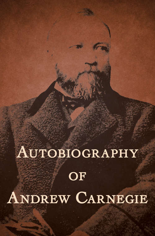 Autobiography of Andrew Carnegie: Large Print