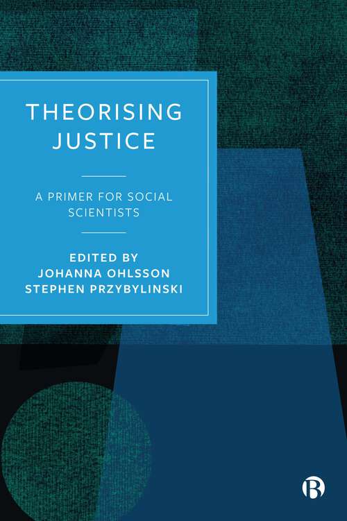 Book cover of Theorising Justice: A Primer for Social Scientists (First Edition)