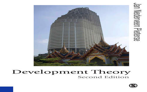 Development Theory: Deconstructions/reconstructions (Published in association with Theory, Culture & Society)