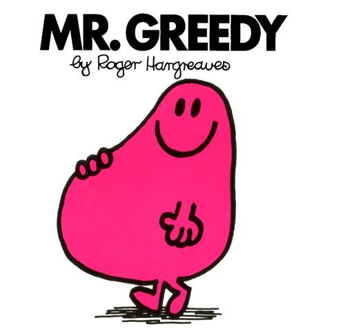 Book cover of Mr. Greedy (Mr. Men and Little Miss)
