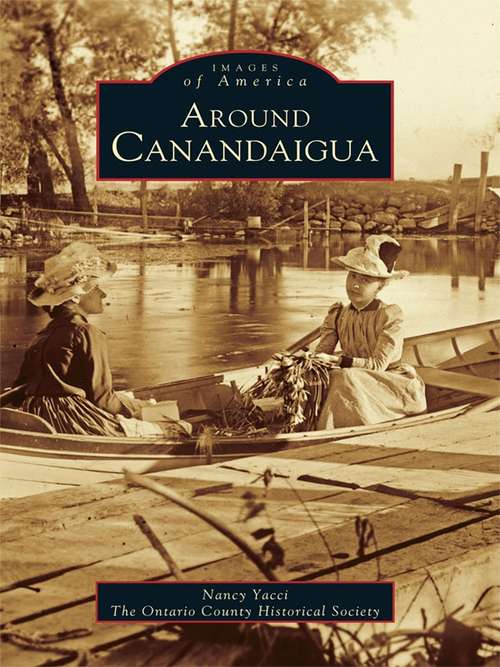 Book cover of Around Canandaigua (Images of America)