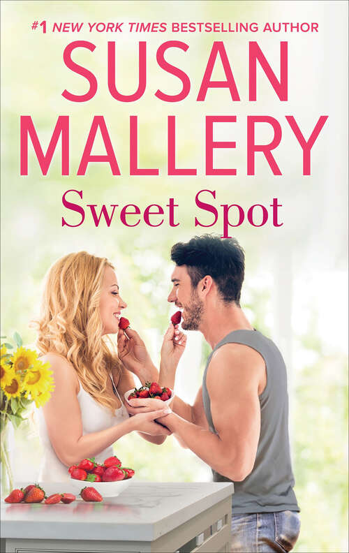 Book cover of Sweet Spot: Sweet Talk Sweet Spot Sweet Trouble (The Bakery Sisters #2)