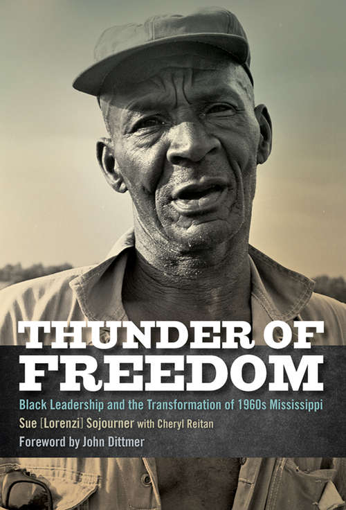 Book cover of Thunder of Freedom: Black Leadership and the Transformation of 1960s Mississippi (Civil Rights and the Struggle for Black Equality in the Twentieth Century)