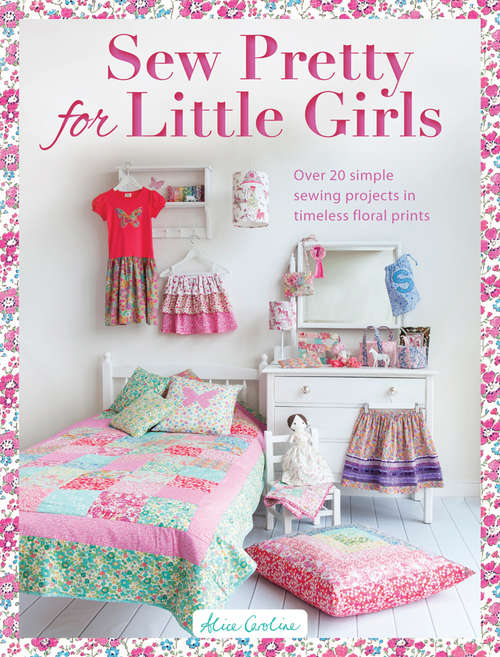 Book cover of Sew Pretty for Little Girls