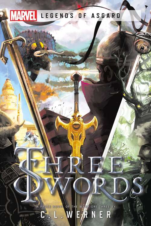Three Swords: A Marvel Legends of Asgard Novel (Marvel Legends of Asgard)