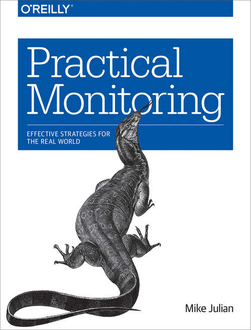Book cover of Practical Monitoring: Effective Strategies for the Real World