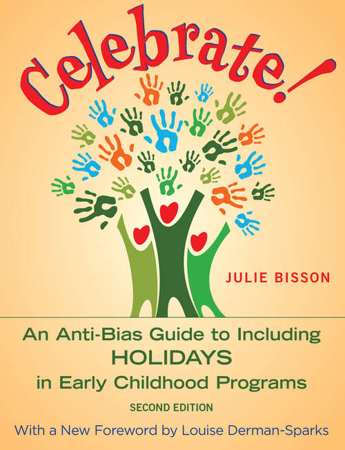 Book cover of Celebrate!: An Anti-Bias Guide to Including Holidays in Early Childhood Programs