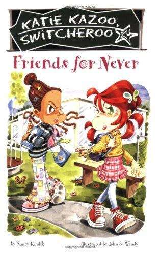 Book cover of Friends for Never (Katie Kazoo Switcheroo #14)