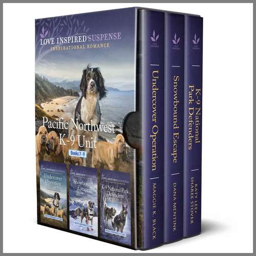 Book cover of Pacific Northwest K-9 Unit Books 7-9: Three Thrilling Suspense Novels (Original) (Pacific Northwest K-9 Unit)