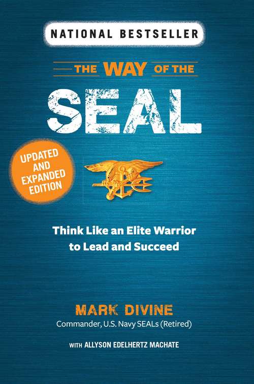 Book cover of The Way of the Seal: Think Like an Elite Warrior to Lead and Succeed