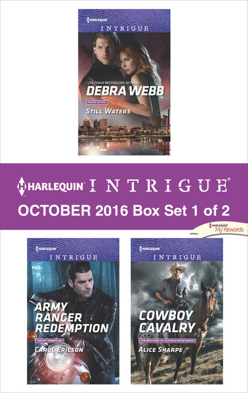 Book cover of Harlequin Intrigue October 2016 - Box Set 1 of 2: Still Waters\Army Ranger Redemption\Cowboy Cavalry