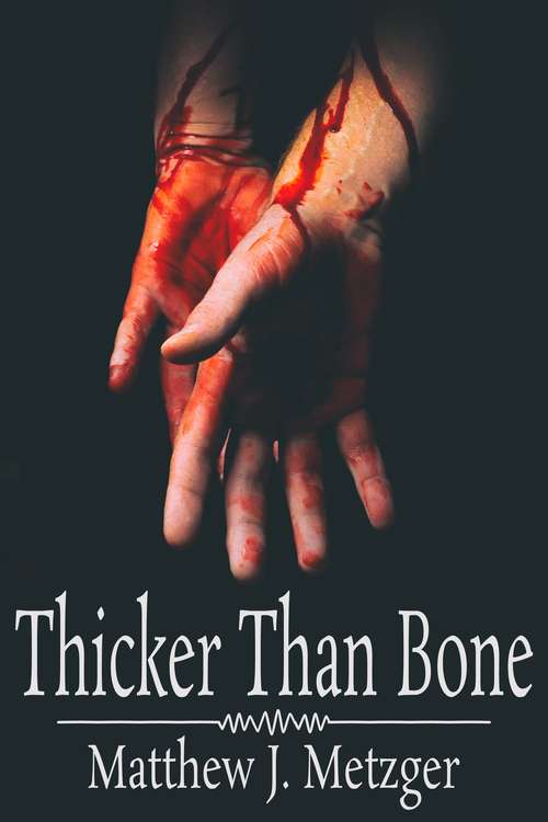Book cover of Thicker Than Bone
