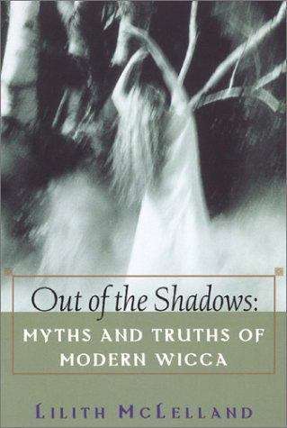 Book cover of Out of the Shadows: Myths and Truths of Modern Wicca