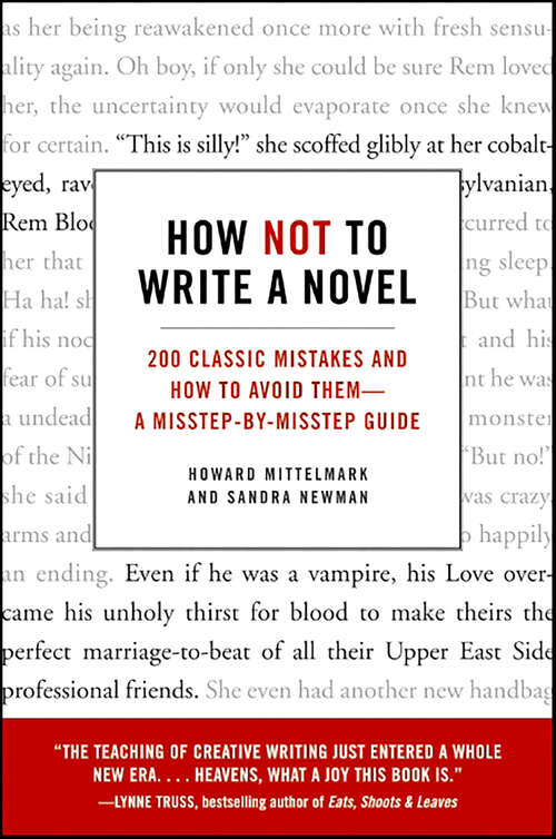 Book cover of How Not to Write a Novel: 200 Classic Mistakes and How to Avoid Them—A Misstep-by-Misstep Guide