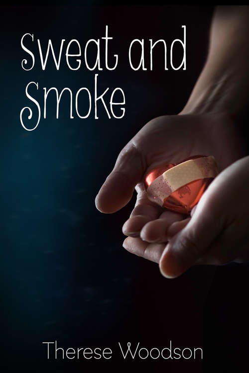 Book cover of Sweat and Smoke
